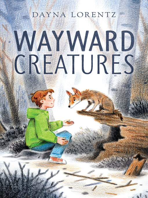 Title details for Wayward Creatures by Dayna Lorentz - Available